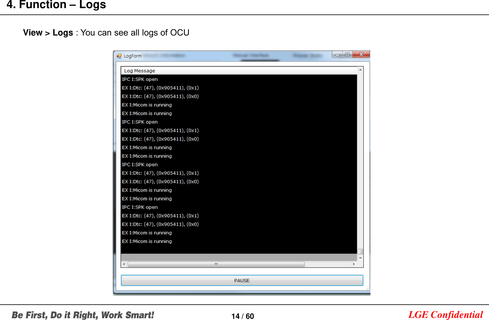 LGE Confidential4. Function –Logs14 / 60View &gt; Logs : You can see all logs of OCU