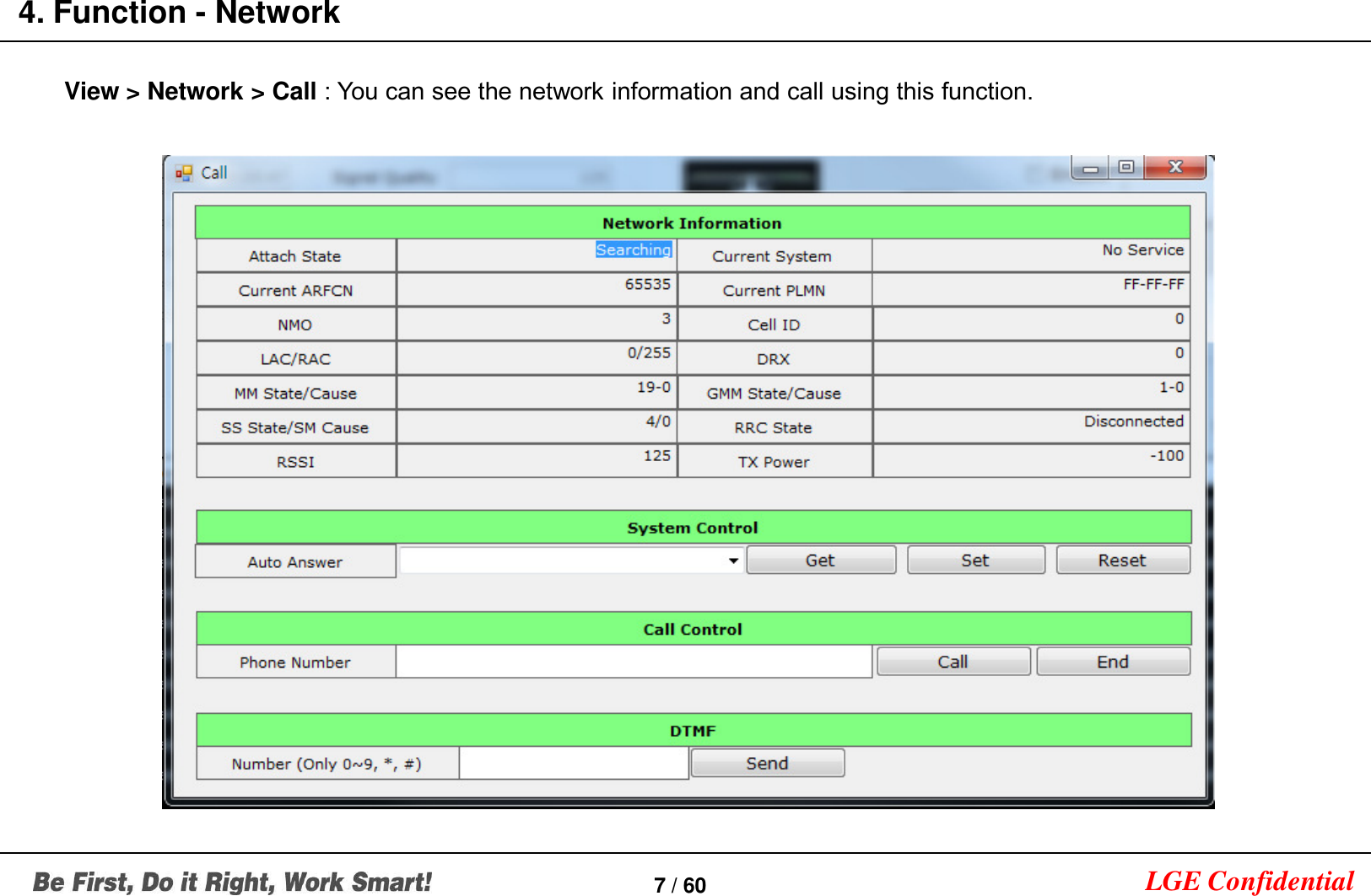 LGE Confidential4. Function - Network7 / 60View &gt; Network &gt; Call : You can see the network information and call using this function.