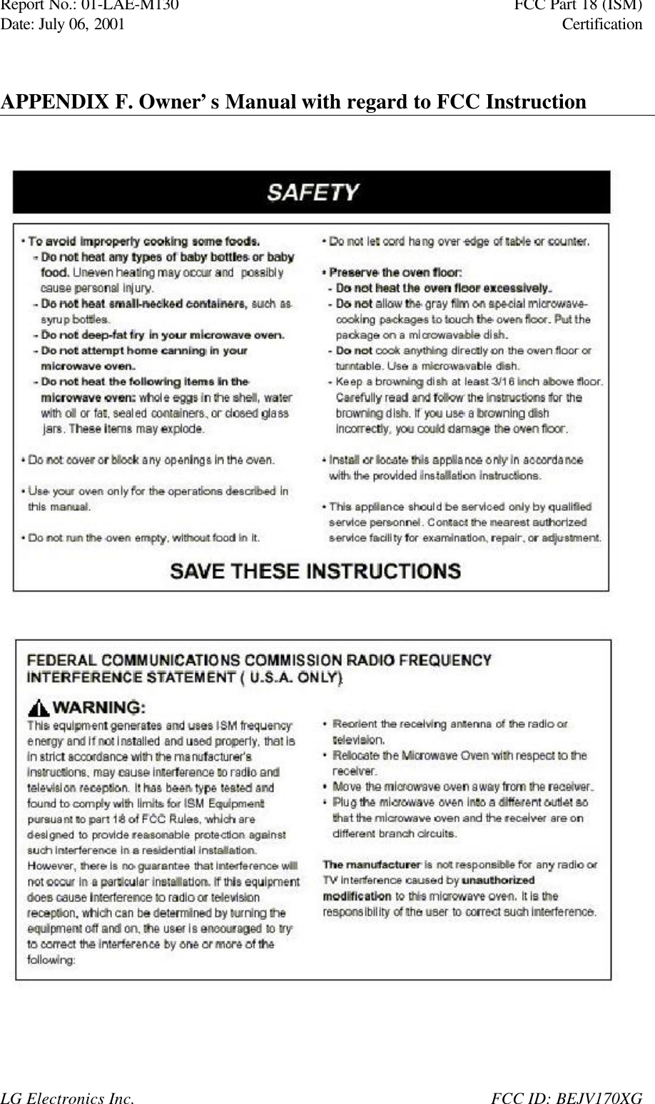 Report No.: 01-LAE-M130 FCC Part 18 (ISM)Date: July 06, 2001 CertificationLG Electronics Inc. FCC ID: BEJV170XGAPPENDIX F. Owner’s Manual with regard to FCC Instruction