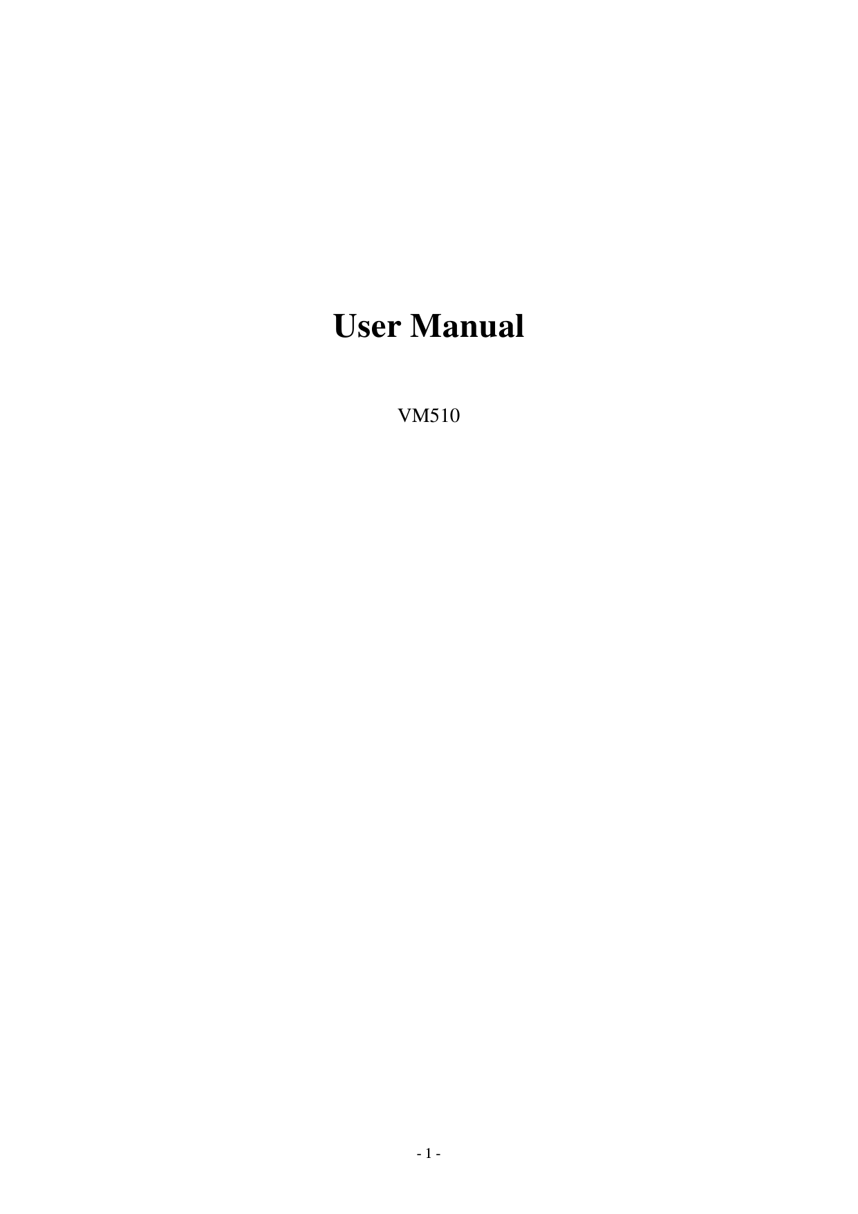 - 1 -    User Manual  VM510                      