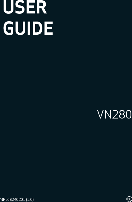 Copyright©2014 LG Electronics, Inc. All rights reserved. VN280 is registered trademark of Verizon Wireless and its related entities. All other trademarks are the property of their respective owners. 