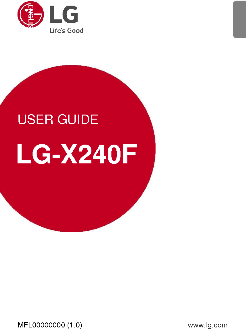ENGLISH         USER GUIDE  LG-X240F                  MFL00000000 (1.0) www.lg.com 