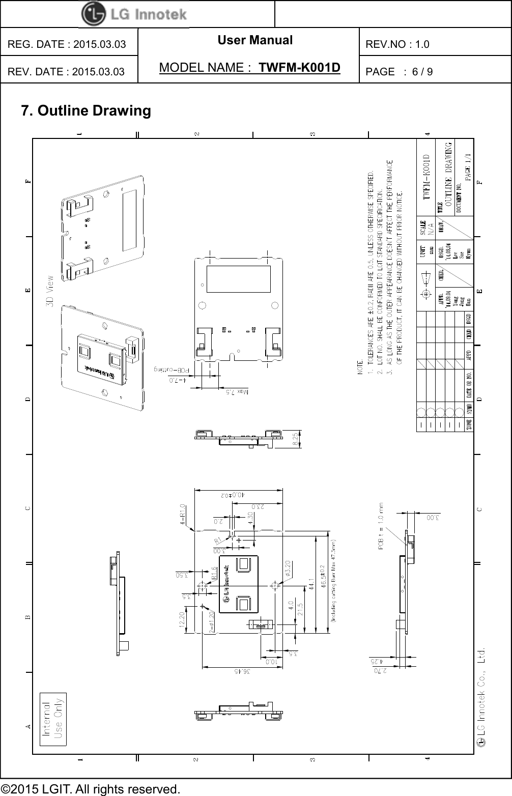 User Manual PAGE   : REG. DATE : 2015.03.03 MODEL NAME :  TWFM-K001D  REV. DATE : 2015.03.03 REV.NO : 1.0 ©2015 LGIT. All rights reserved. 6 / 9 7. Outline Drawing  