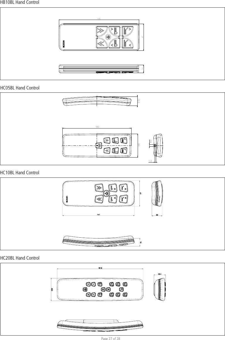 Page 27 of 28HC10BL Hand ControlHB10BL Hand ControlHC20BL Hand ControlHC05BL Hand ControlDrawing No.: HC0513.5 341002.91.3Drawing No.: HC05Drawing No.: HB12RF0100_SALG1404714Drawing No.: HB12RF0100_SALG