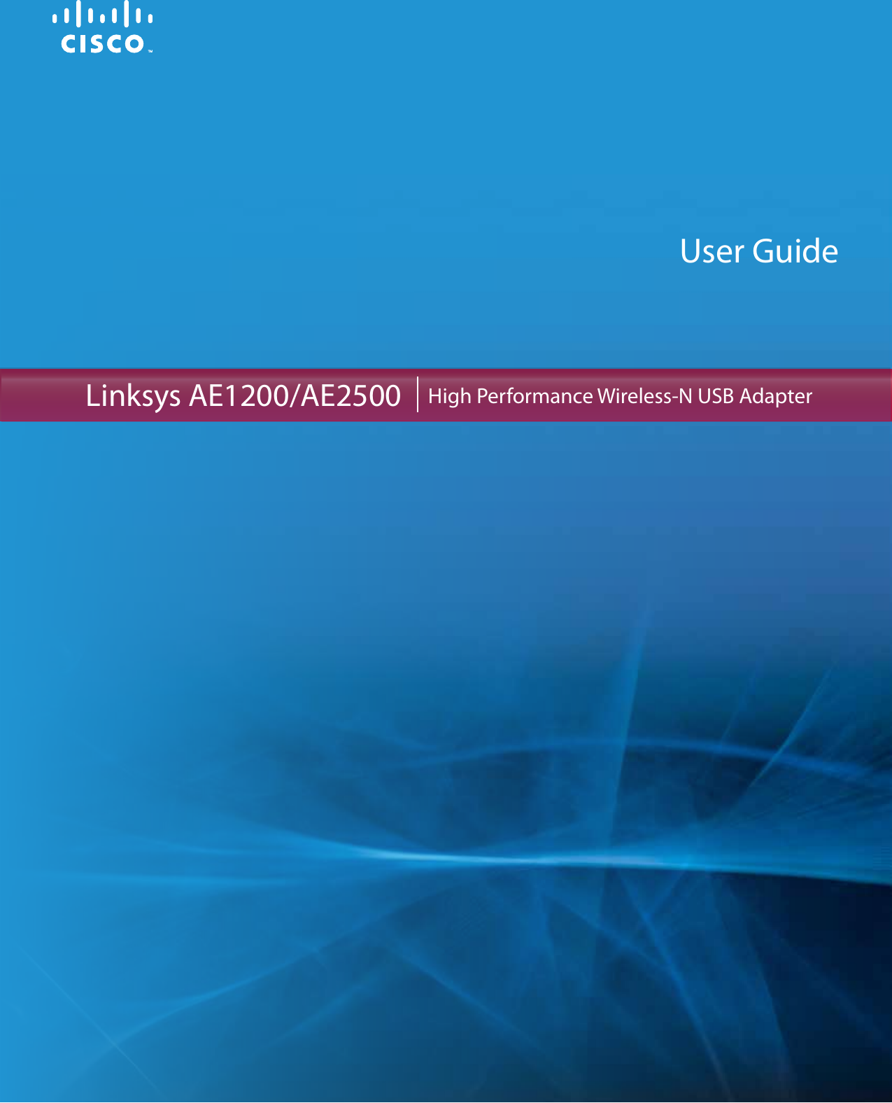 Linksys AE1200/AE2500  High Performance Wireless-N USB AdapterUser Guide