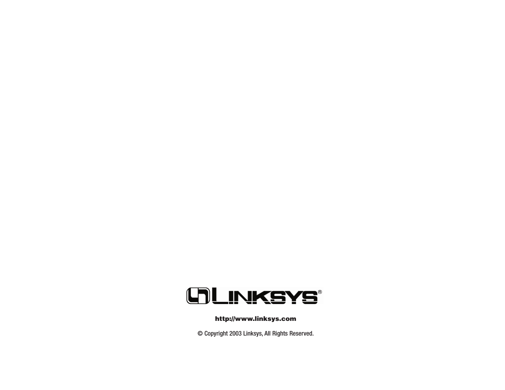 © Copyright 2003 Linksys, All Rights Reserved.http://www.linksys.com