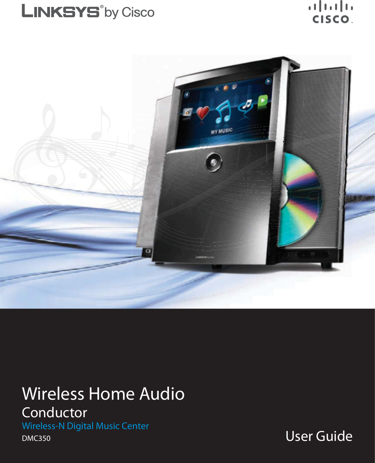 Wireless Home AudioConductorWireless-N Digital Music CenterDMC350 User Guide