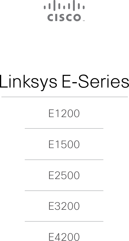E1200E1500E2500E3200E4200Linksys E-Series