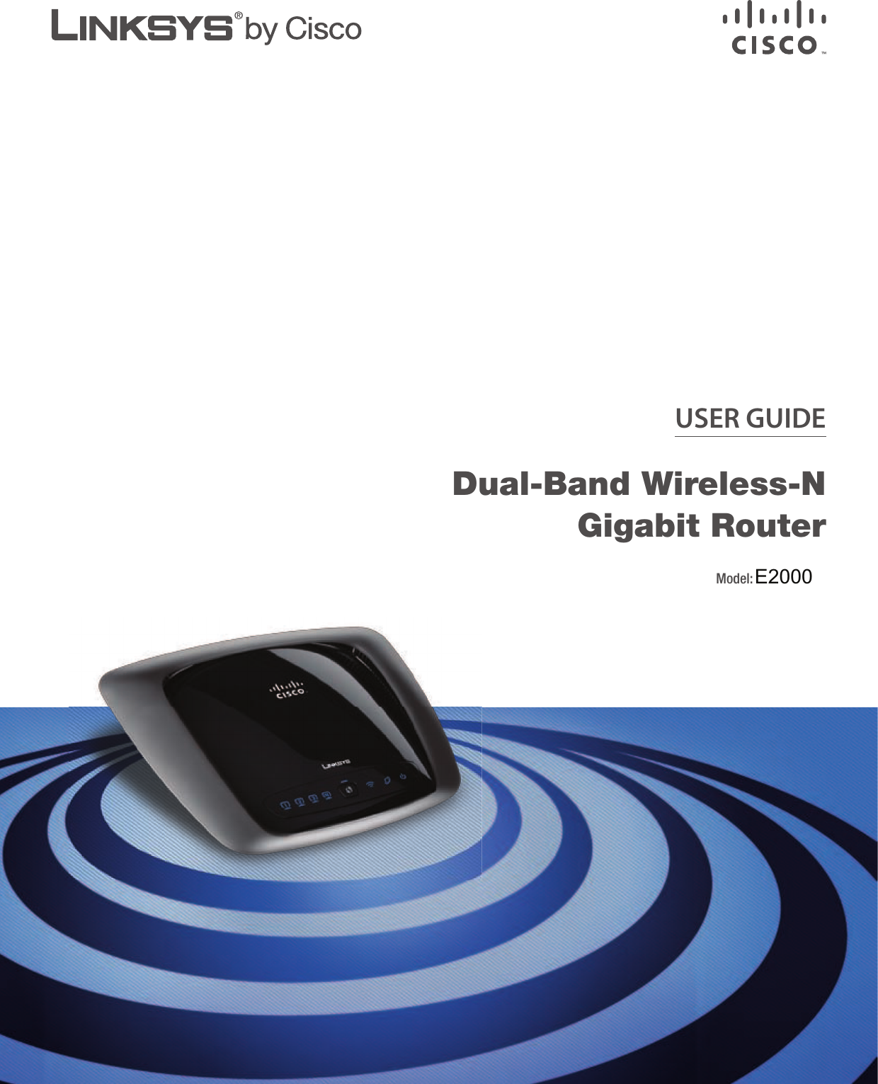 USER GUIDEDual-Band Wireless-N  Gigabit RouterModel: WRT320NE2000   