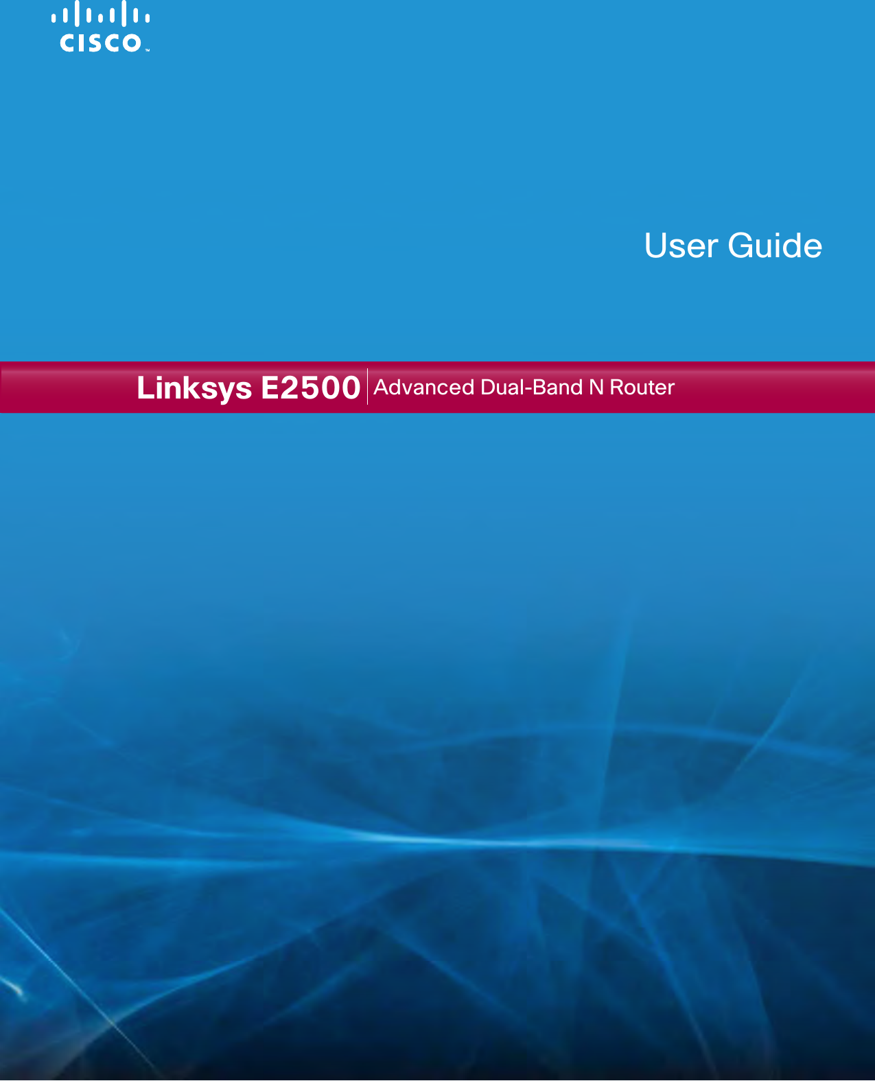 Linksys E2500 Advanced Dual-Band N RouterUser Guide