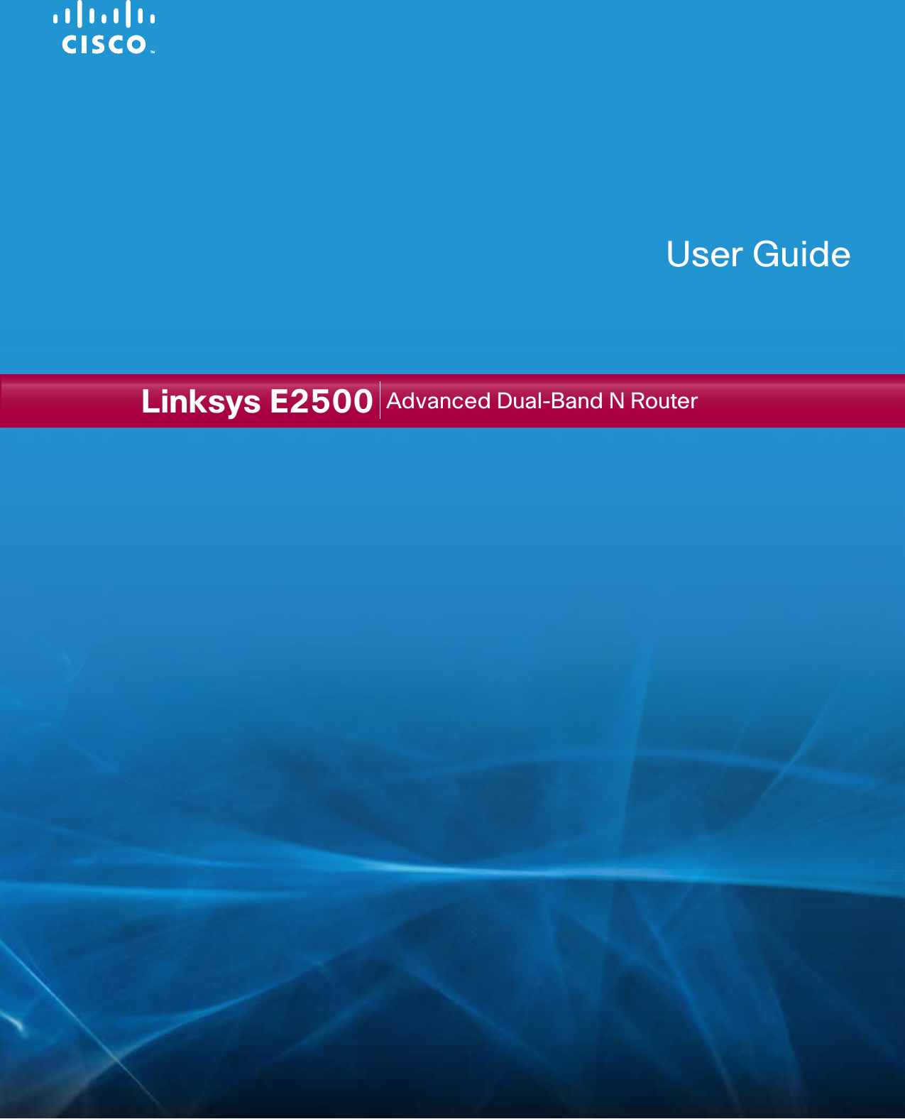 Linksys E2500 Advanced Dual-Band N RouterUser Guide