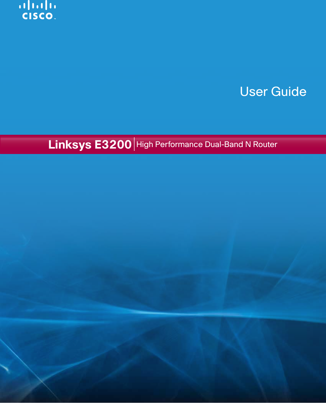 Linksys E3200 High Performance Dual-Band N RouterUser Guide
