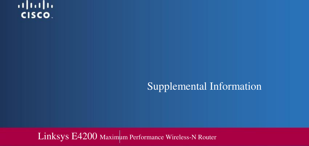 Supplemental Information Linksys E4200 Maximum Performance Wireless-N Router 