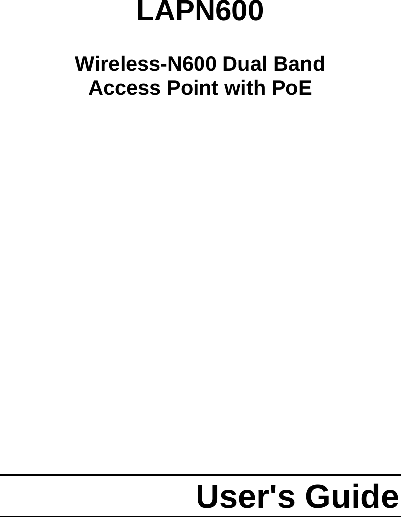        LAPN600  Wireless-N600 Dual Band  Access Point with PoE                     User&apos;s Guide  