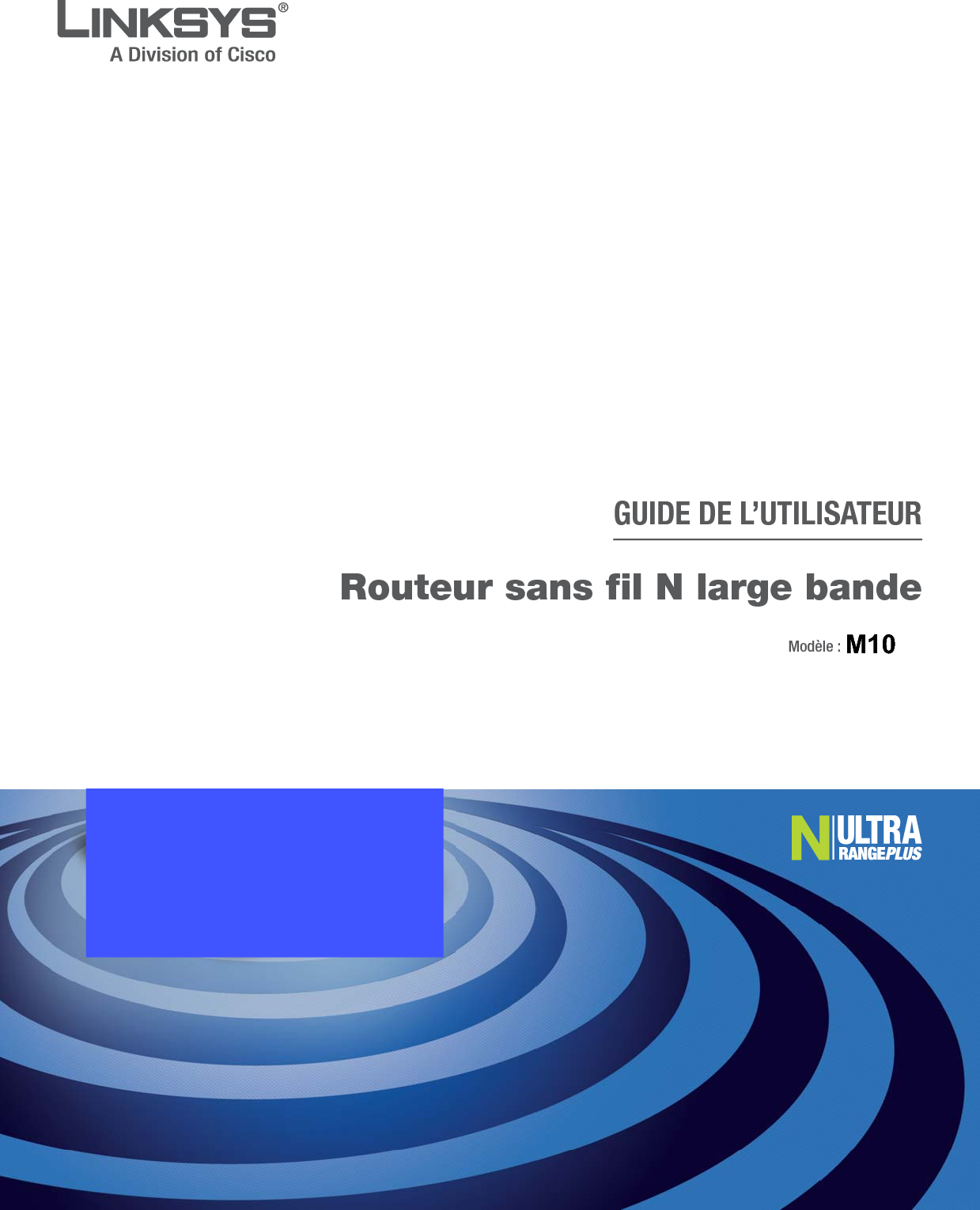 GUIDE DE L’UTILISATEURRouteur sans fil N large bandeModèle : WRT160NM10 