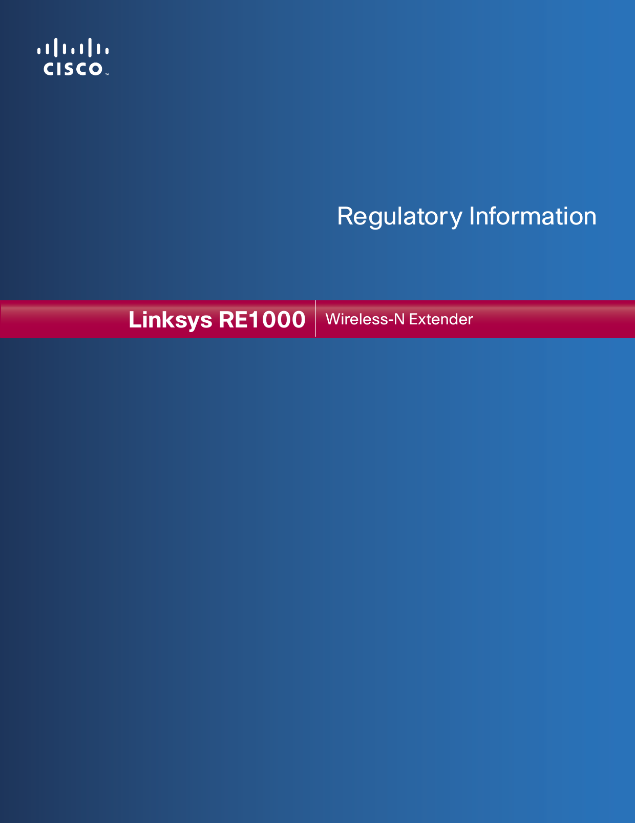 Linksys E3000 High Performance Wireless-N RouterSupplemental InformationLinksys RE1000  Wireless-N ExtenderRegulatory Information