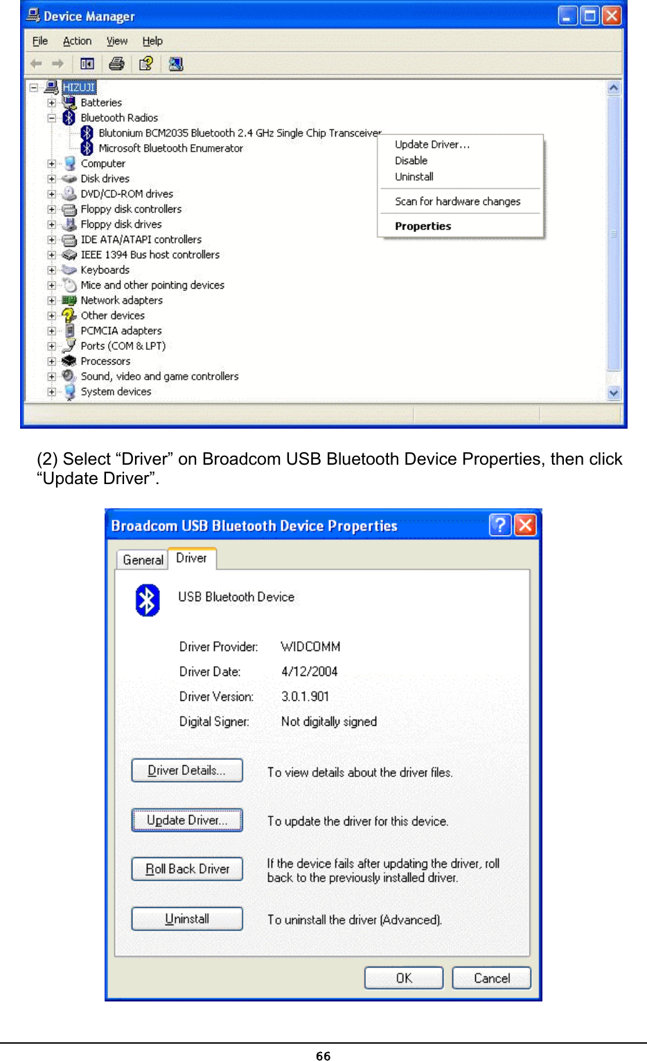  66 (2) Select “Driver” on Broadcom USB Bluetooth Device Properties, then click “Update Driver”.  