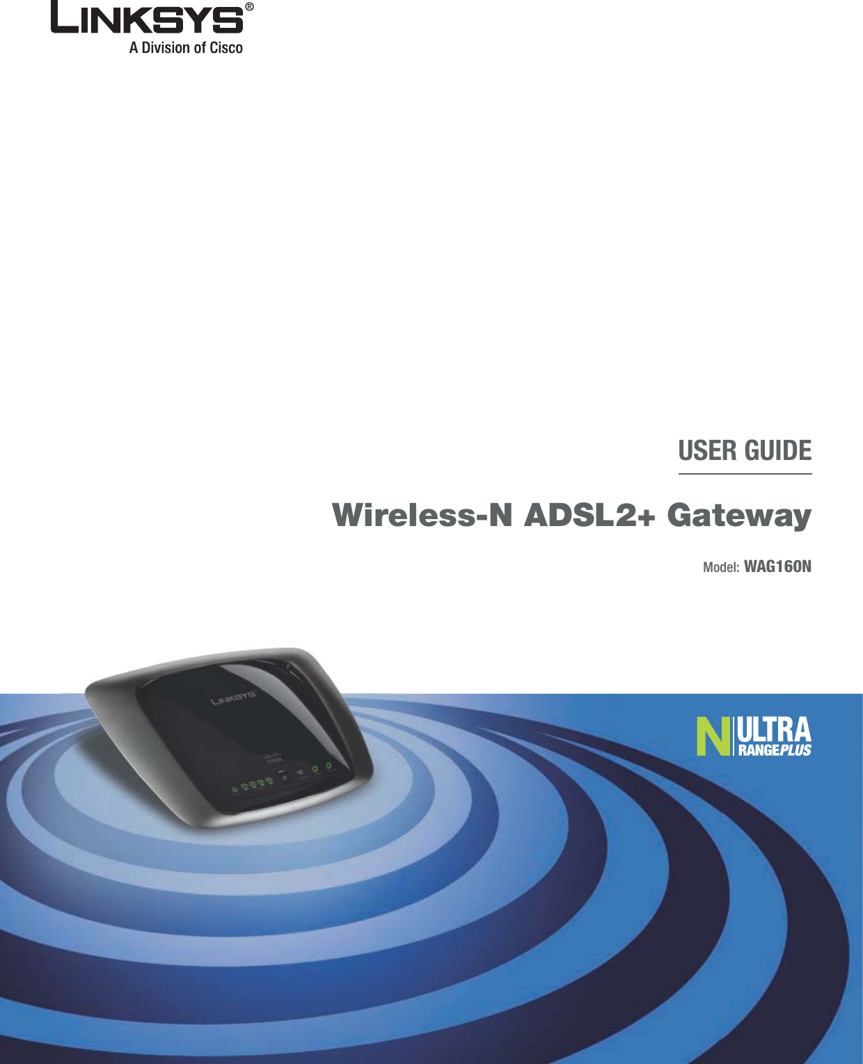 USER GUIDEWireless-N ADSL2+ GatewayModel: WAG160N