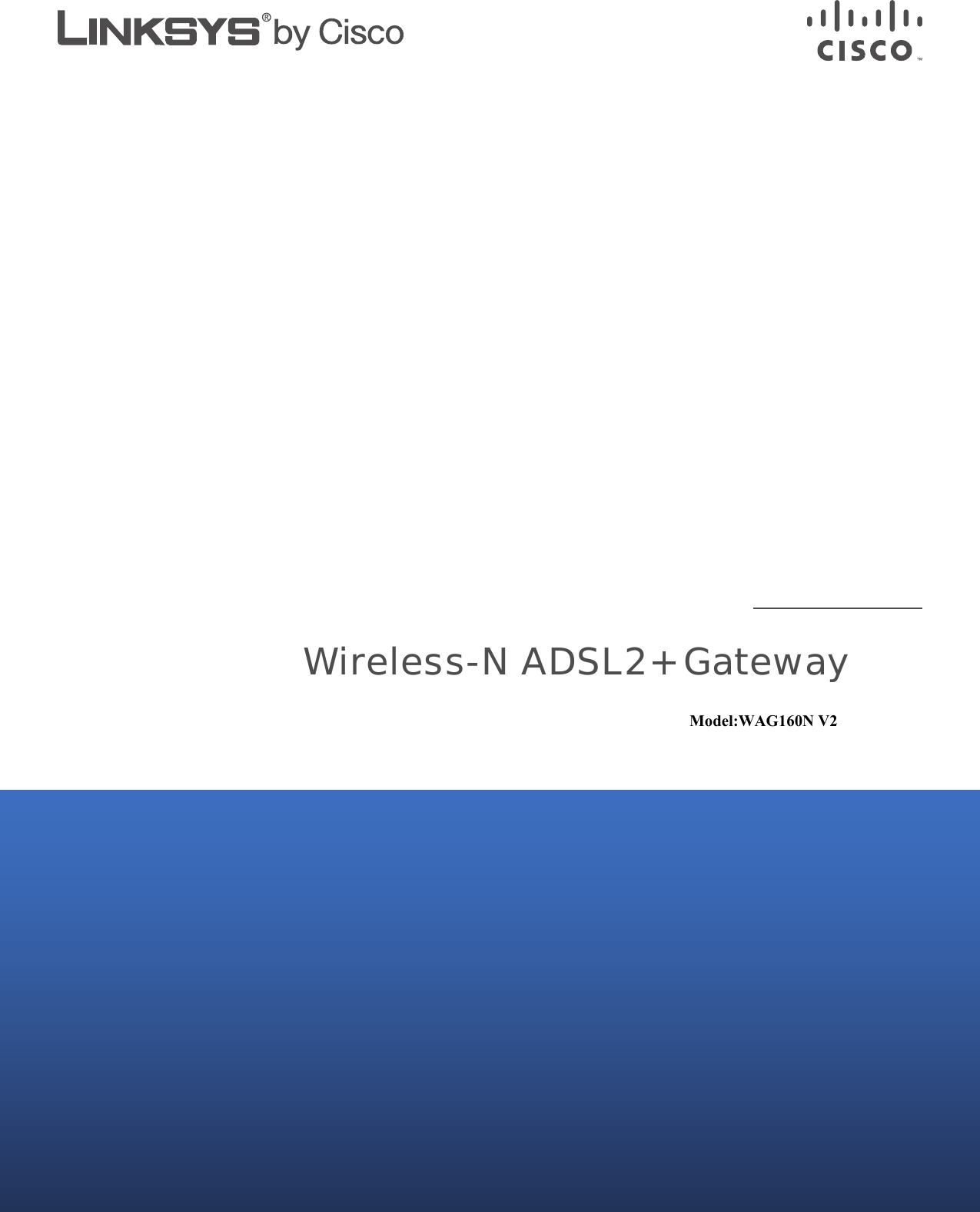 Wireless-N ADSL2+ GatewayModel:WAG160N V2