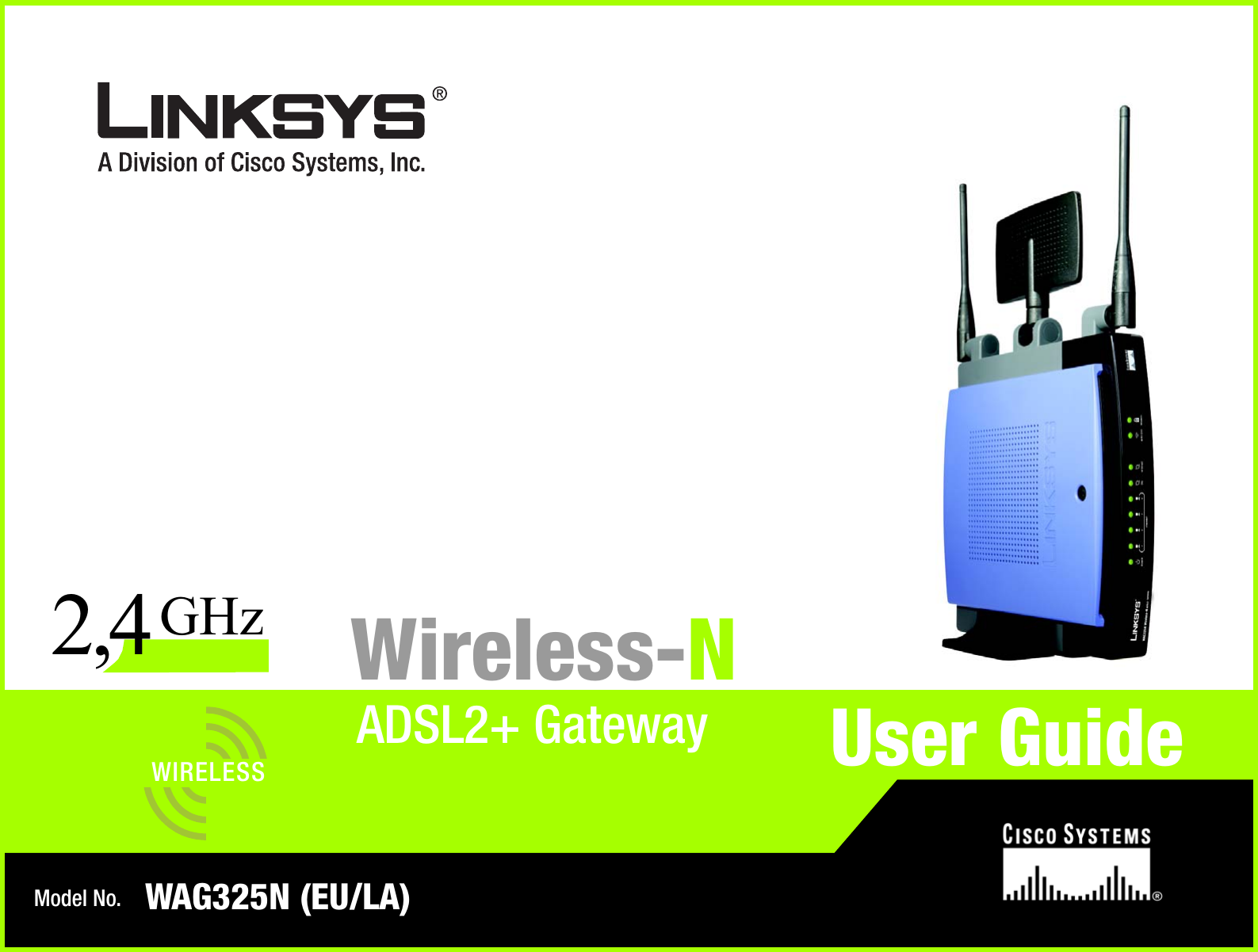 Model No.ADSL2+ GatewayWireless-NWAG325N (EU/LA)User GuideWIRELESSGHz2,4