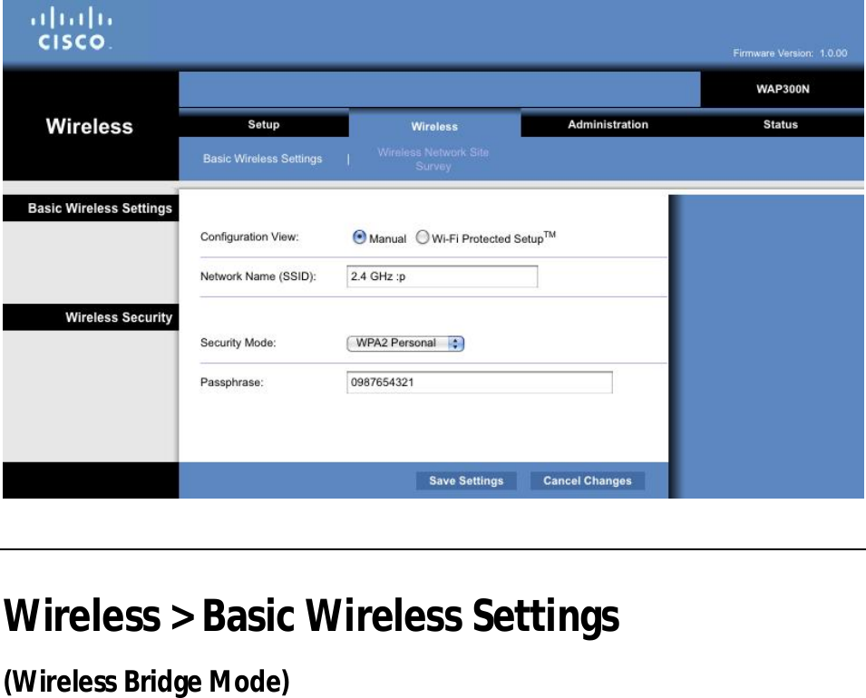    Wireless &gt; Basic Wireless Settings  (Wireless Bridge Mode)  