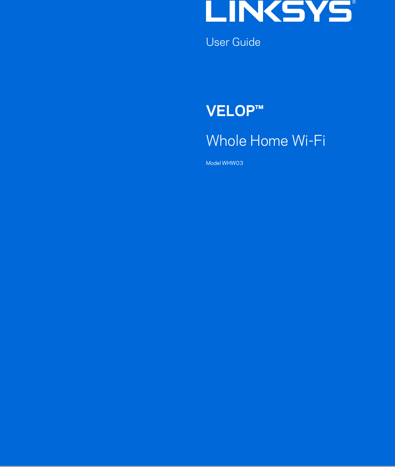    User Guide   VELOP™ Whole Home Wi-Fi Model WHW03  
