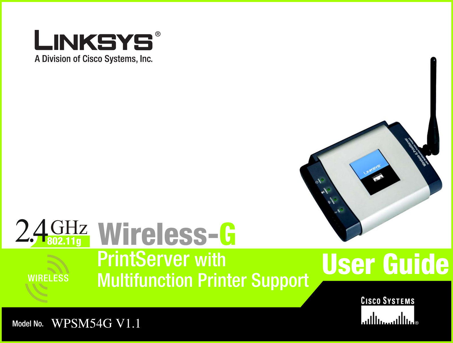 Model No.PrintServer withWireless-GWPSM54G V1.1User GuideWIRELESSGHz2.4802.11gMultifunction Printer Support