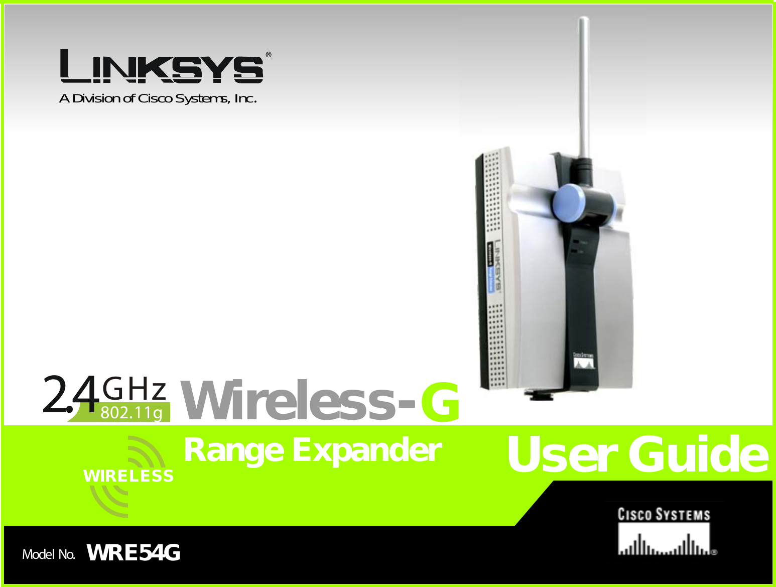 A Division of Cisco Systems, Inc.®Model No.Range ExpanderWireless-GWRE54GUser GuideGHz2.4802.11gWIRELESS