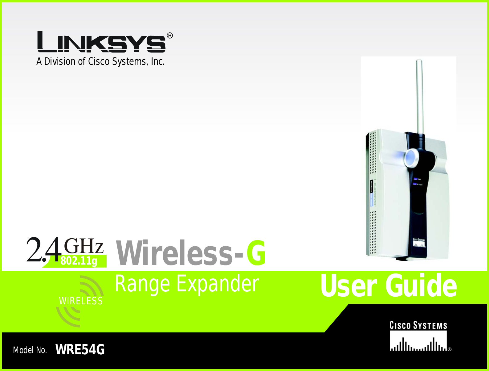 A Division of Cisco Systems, Inc.®Model No.Range ExpanderWireless-GWRE54GUser GuideWIRELESSGHz2.4802.11g