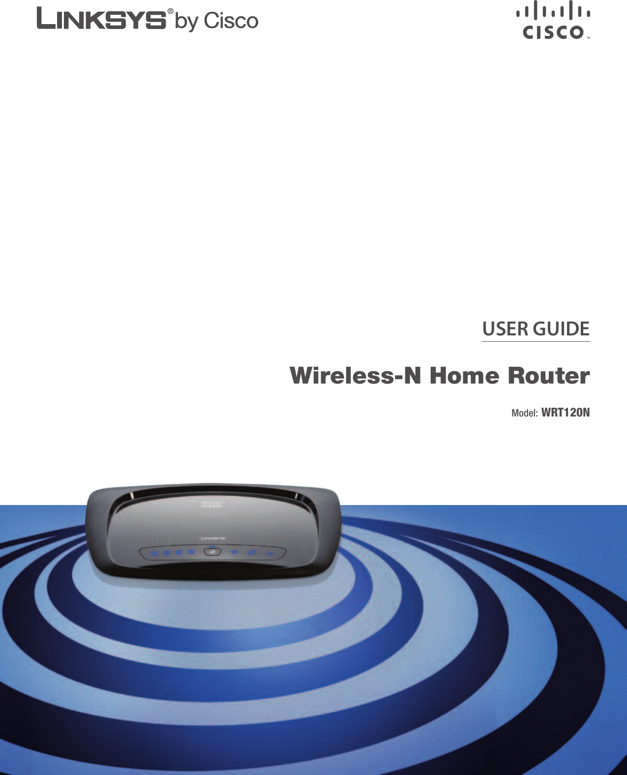 USER GUIDEWireless-N Home RouterModel: WRT120N