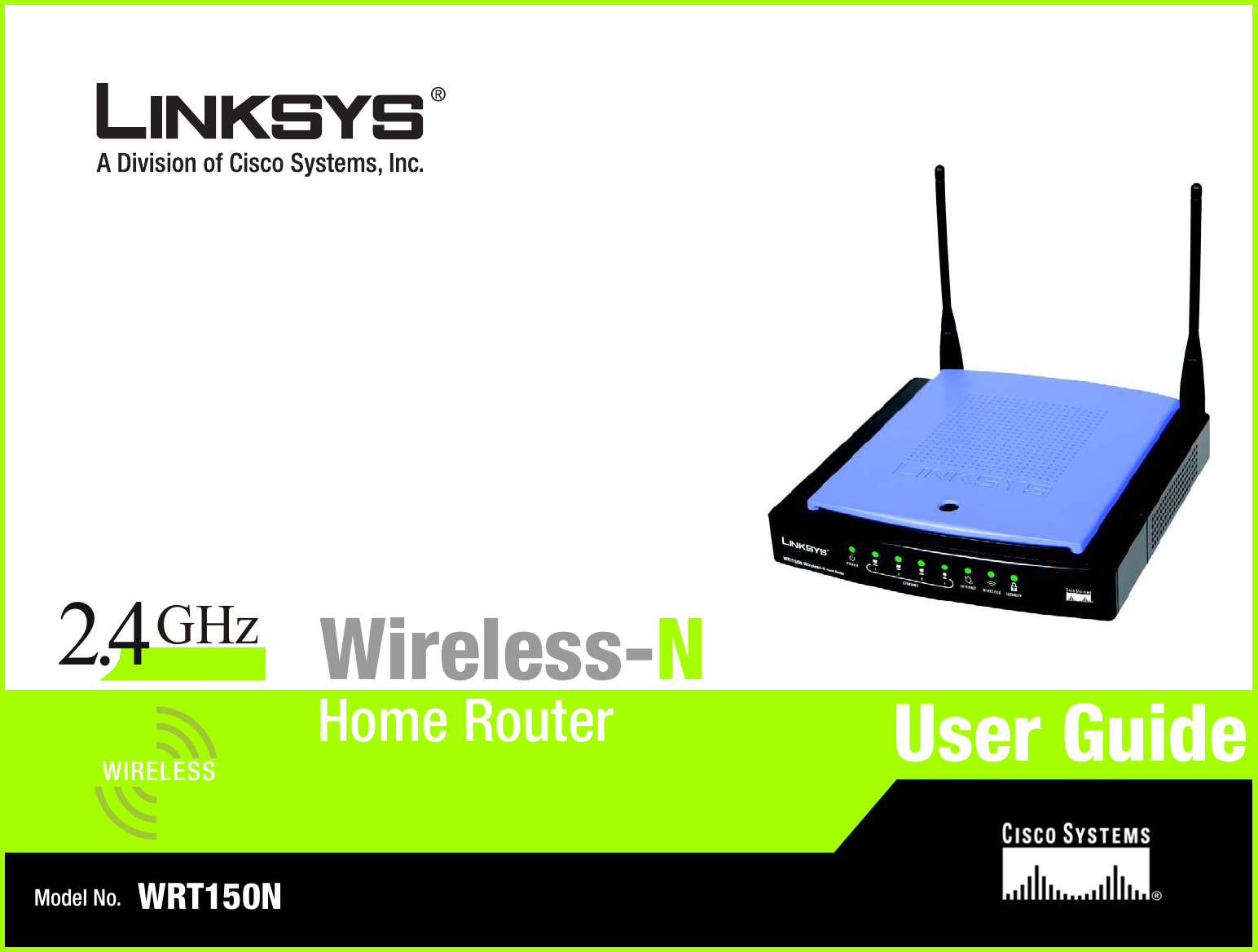 Model No.Home RouterWireless-NWRT150NUser GuideWIRELESSGHz2.4