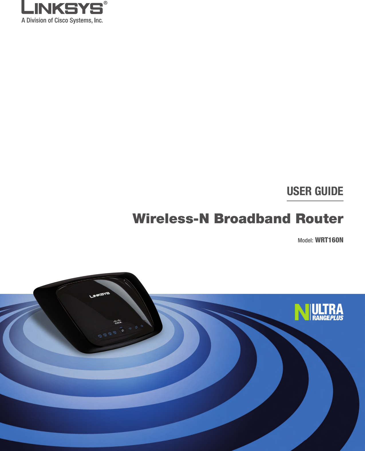 USER GUIDEWireless-N Broadband RouterModel: WRT160N