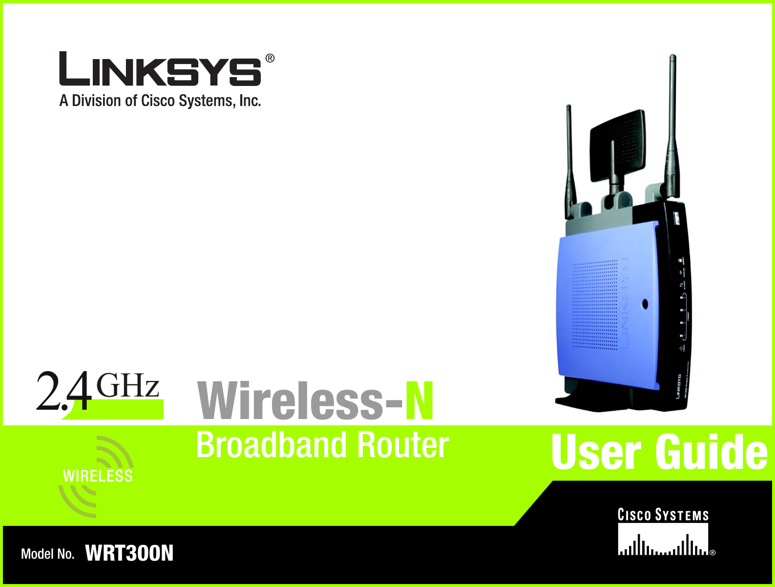 Model No.Broadband RouterWireless-NWRT300NUser GuideWIRELESSGHz2.4