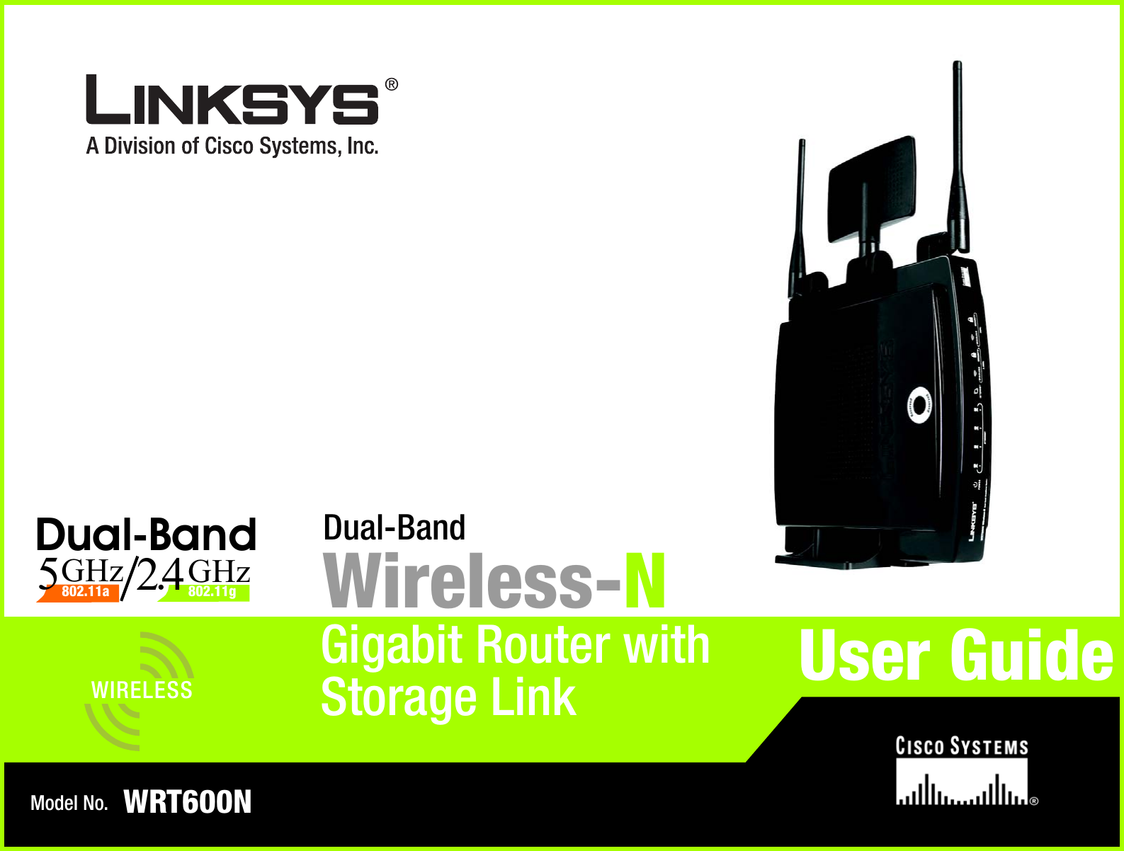 Model No.Gigabit Router withWireless-NWRT600NUser GuideWIRELESS Storage LinkDual-Band802.11gGHz5Dual-Band42.GHz802.11a