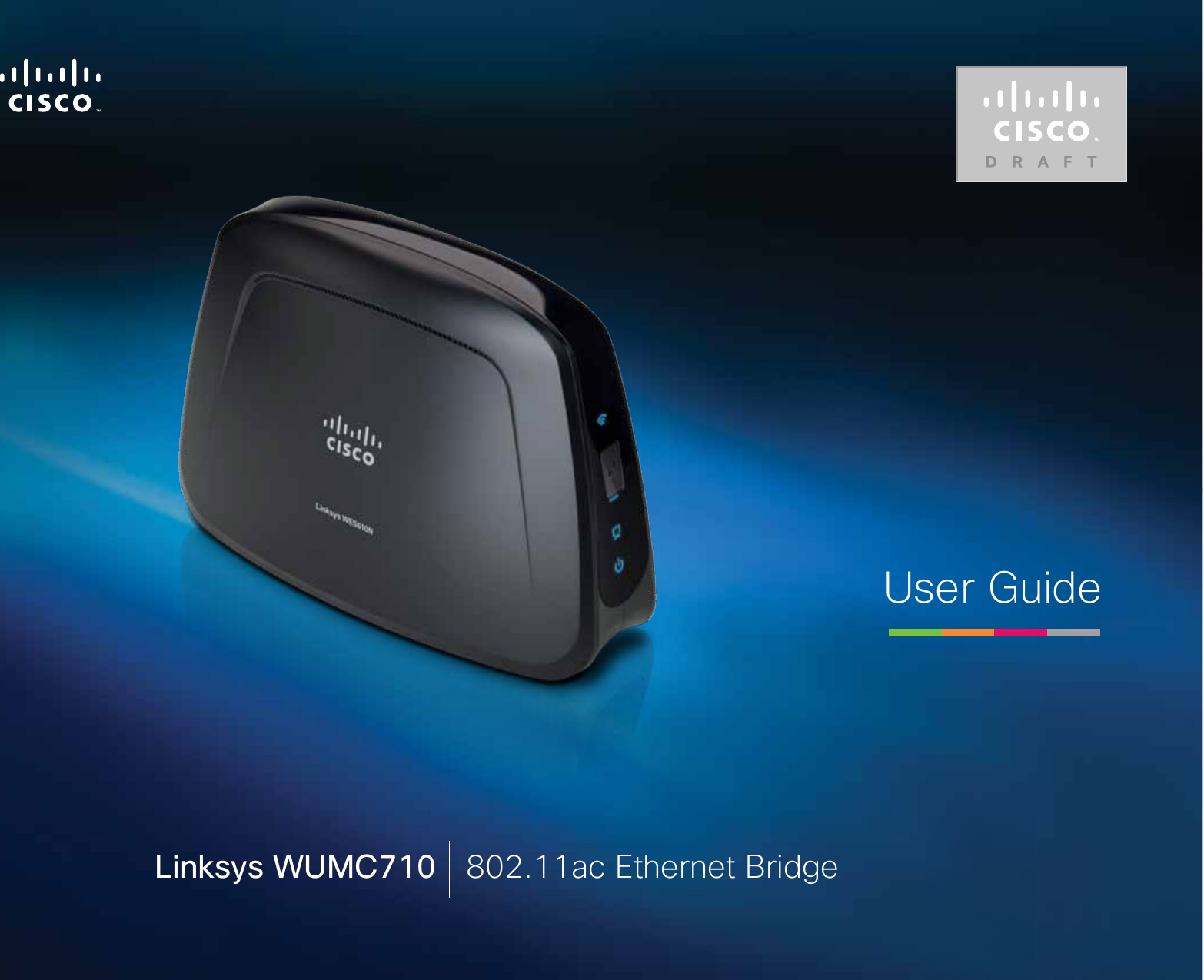 User GuideLinksys WUMC710 802.11ac Ethernet Bridge