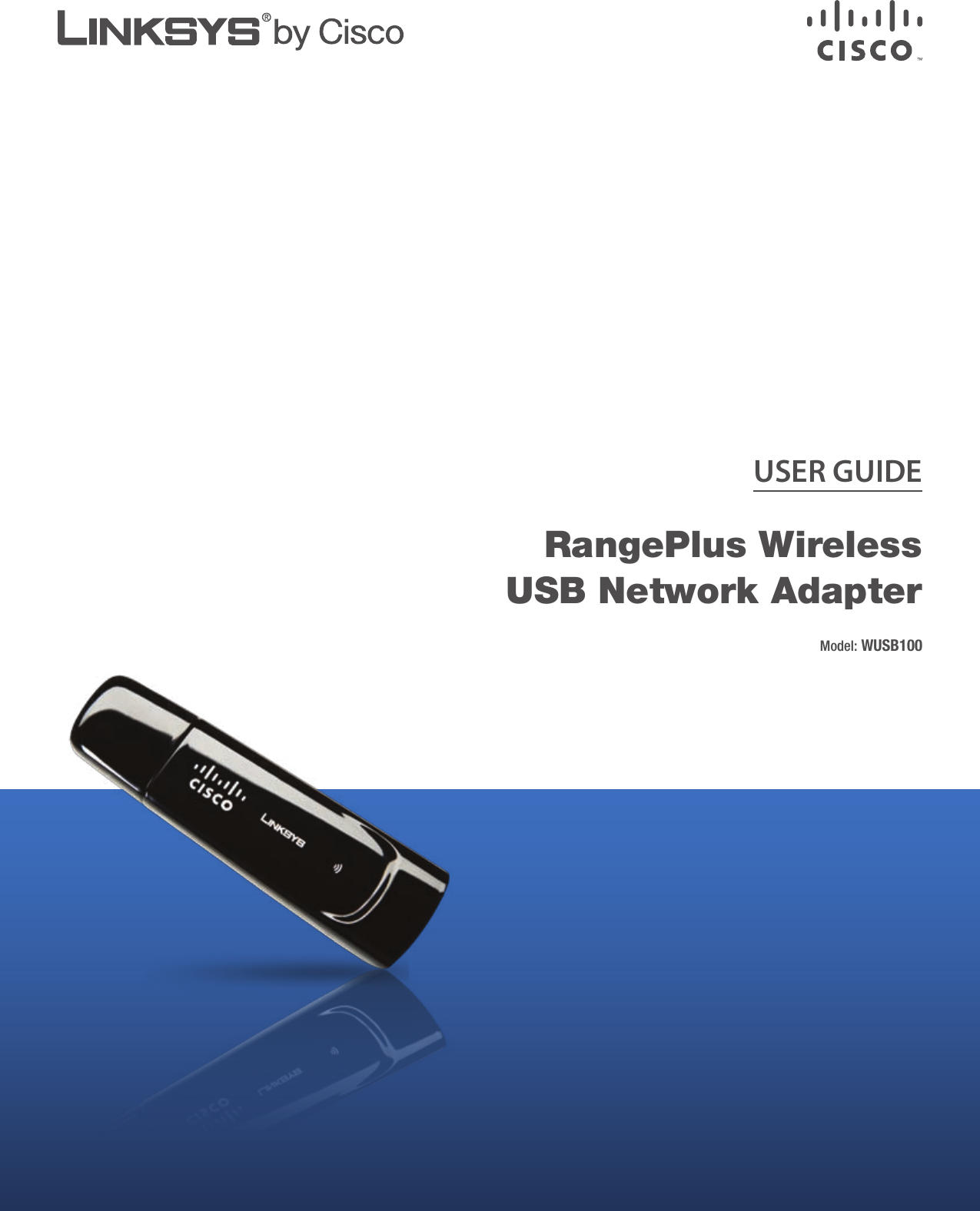 USER GUIDERangePlus Wireless USB Network AdapterModel: WUSB100