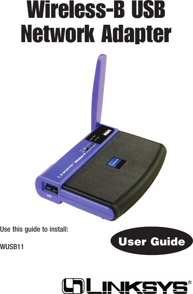 Wireless-B USBNetwork AdapterUse this guide to install:WUSB11 User Guide