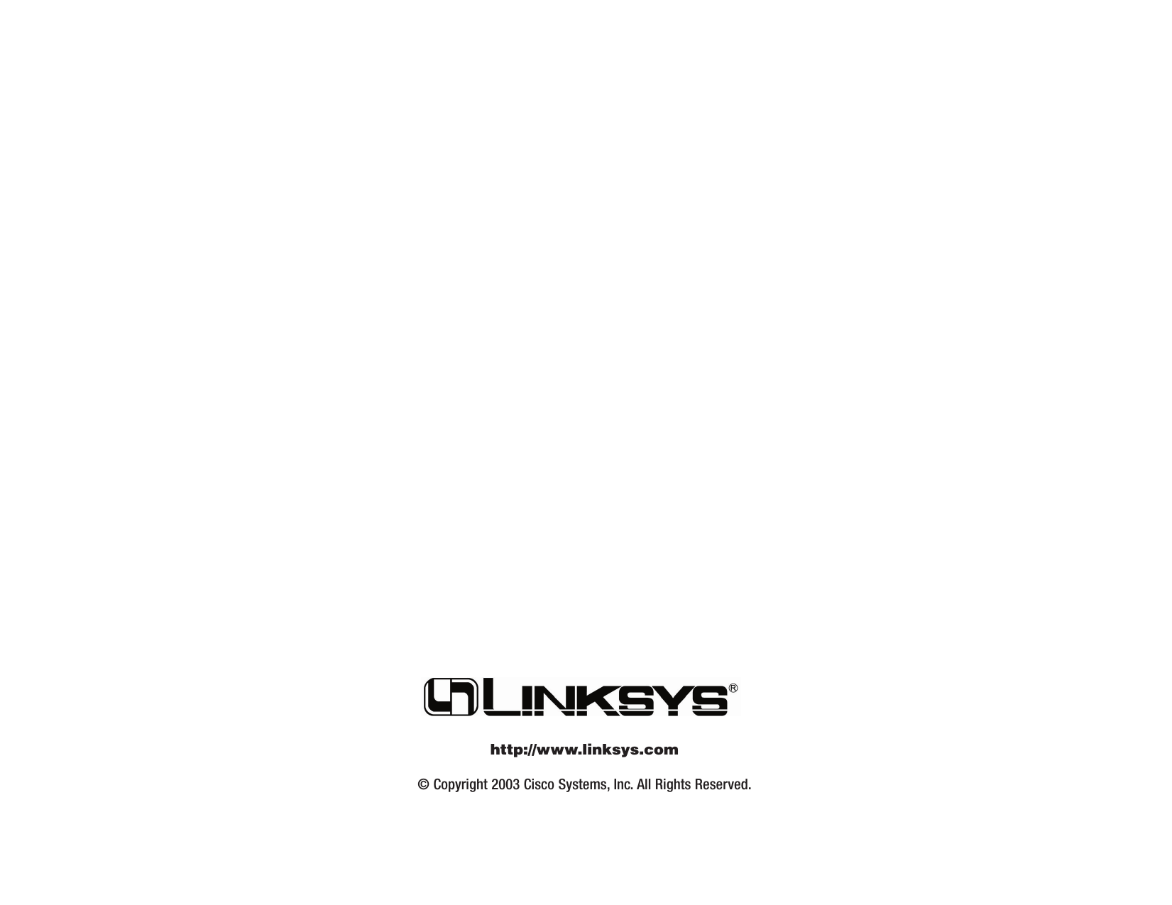 © Copyright 2003 Cisco Systems, Inc. All Rights Reserved.http://www.linksys.com