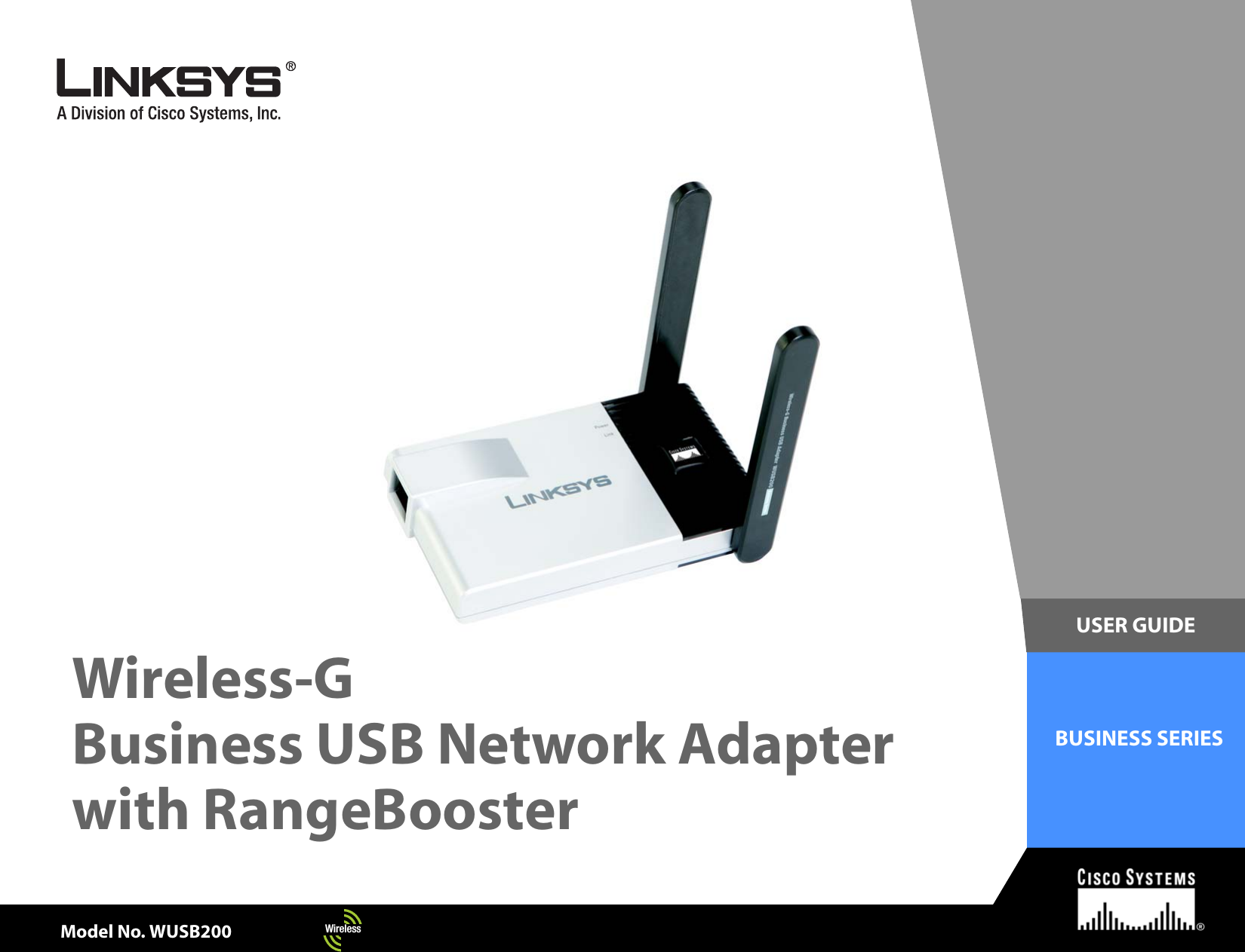 Model No.Model No.USER GUIDEBUSINESS SERIESModel No.Model No.Wireless-Gwith PortsModel No. WUSB2004-portuterBusiness USB Network AdapterWirelesswith RangeBooster