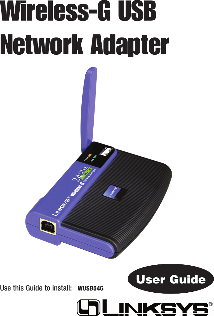 User GuideWireless-G USBNetwork AdapterUse this Guide to install: WUSB54G