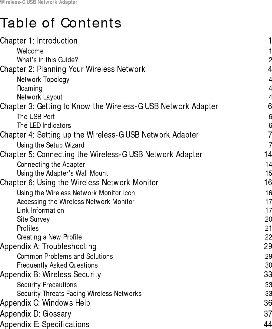 Wireless-G USB Network AdapterAppendix F: Warranty Information 46Appendix G: Regulatory Information 47Appendix H: Contact Information 49