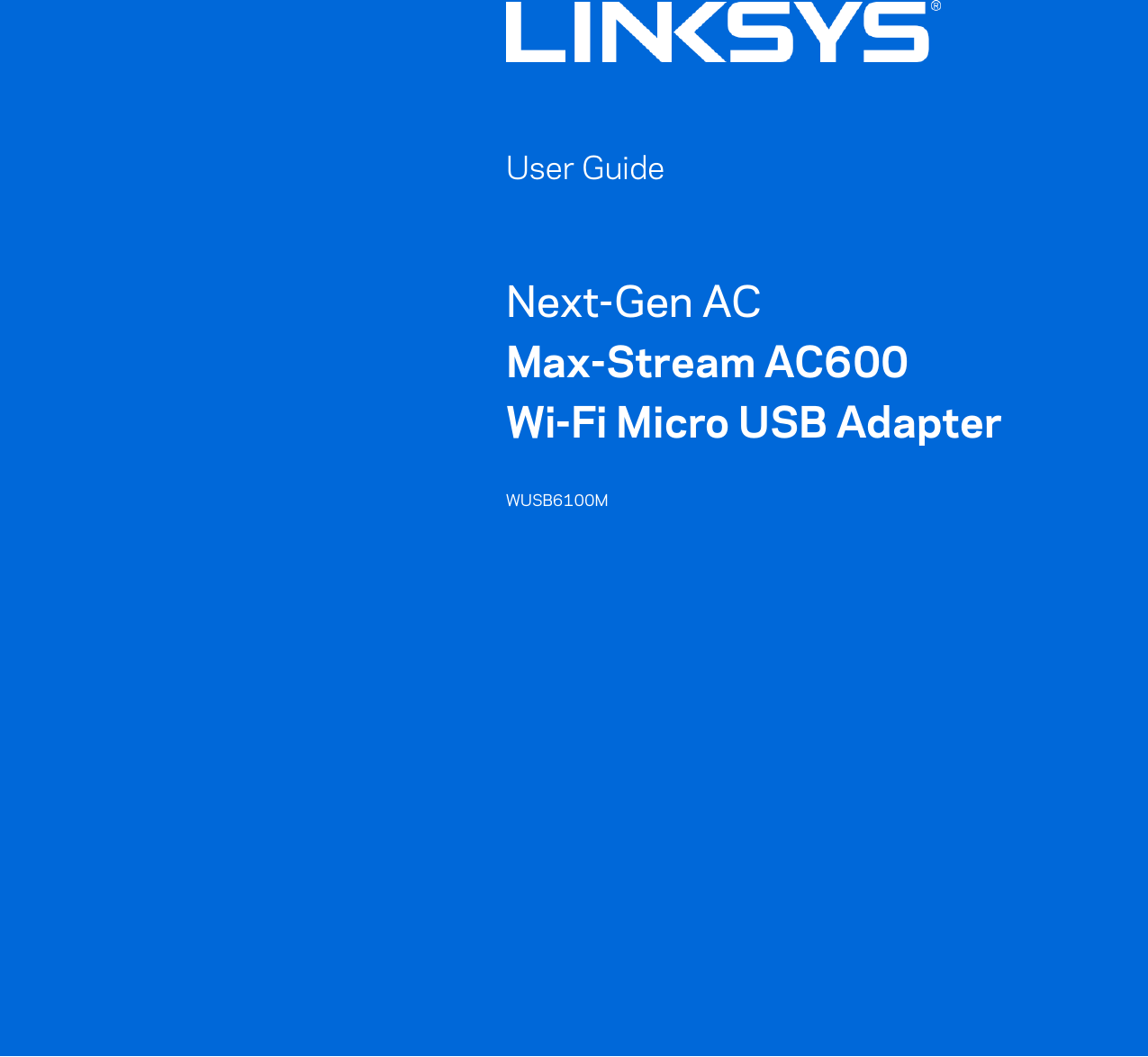             User Guide  Next-Gen AC Max-Stream AC600  Wi-Fi Micro USB Adapter  WUSB6100M    1  