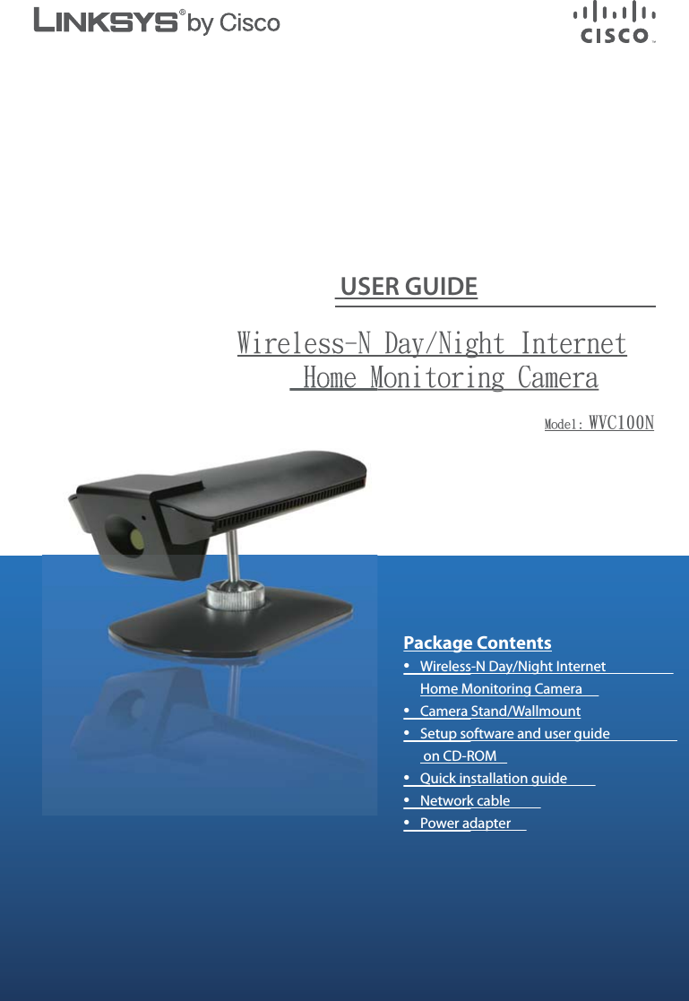  USER GUIDEXjsfmftt.O!Ebz0Ojhiu!Joufsofu!Ipnf!Npojupsjoh!DbnfsbNpefm;!XWD211OPackage Contents•Wireless-N Day/Night InternetHome Monitoring Camera•Camera Stand/Wallmount•Setup software and user guideon CD-ROM•Quick installation guide•Network cable•Power adapter