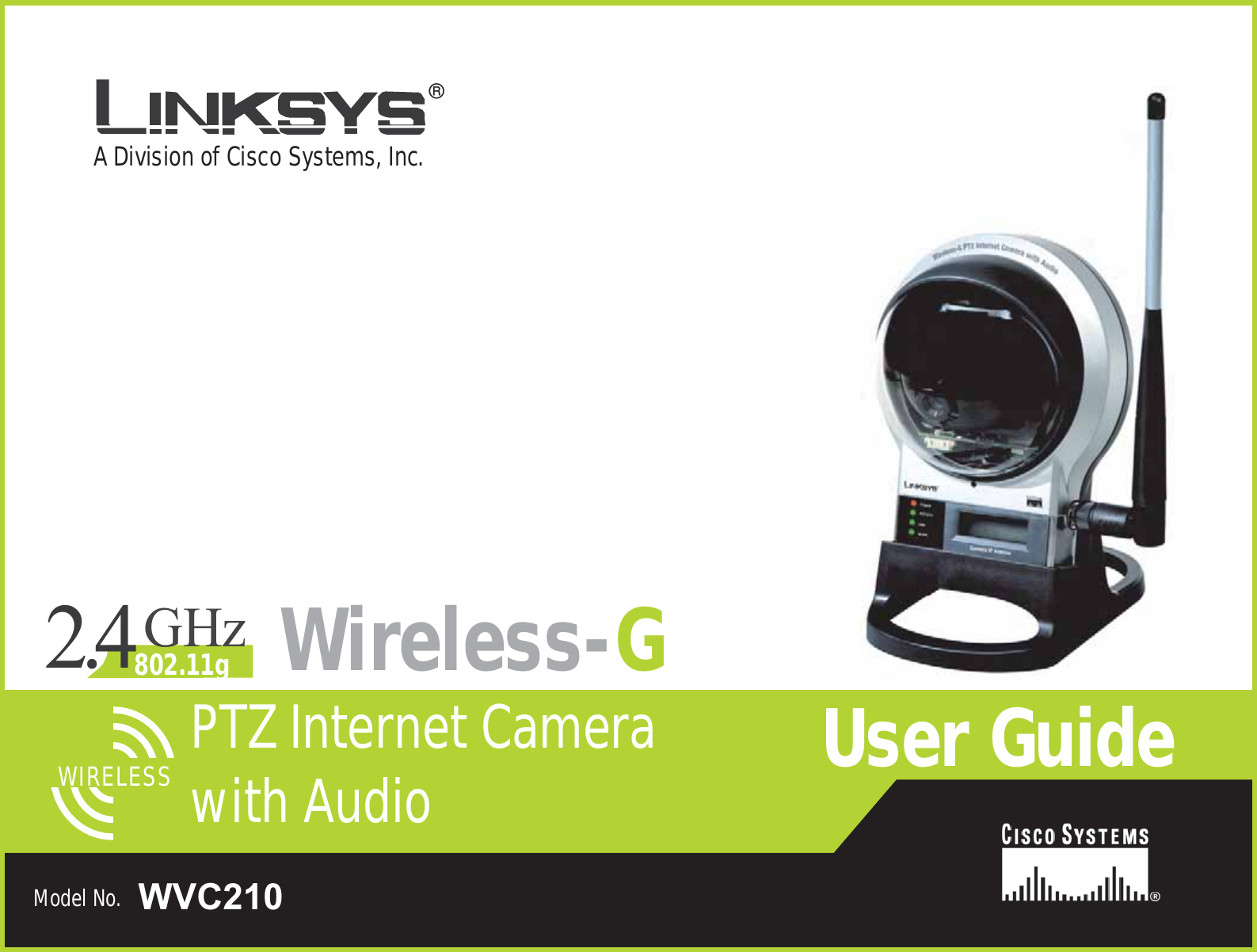 A Division of Cisco Systems, Inc.®Model No.PTZ Internet CameraWireless-GWVC210User GuideWIRELESSGHz2.4802.11gwith Audio