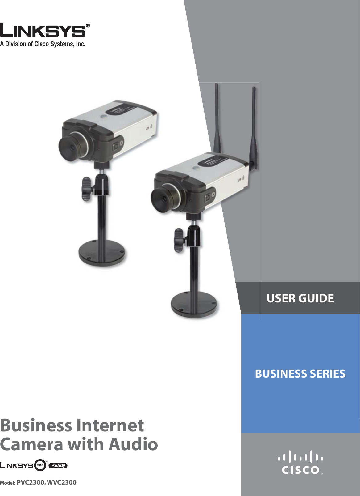 USER GUIDEBUSINESS SERIESBusiness Internet Camera with AudioModel: PVC2300, WVC2300