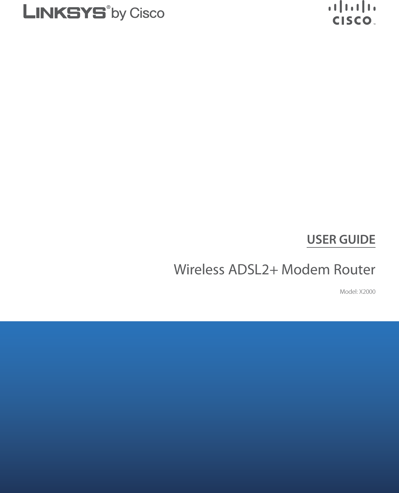 USER GUIDEWireless ADSL2+ Modem RouterModel: X2000