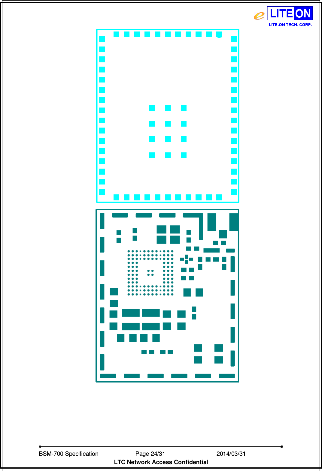   BSM-700 Specification                Page 24/31                           2014/03/31 LTC Network Access Confidential   