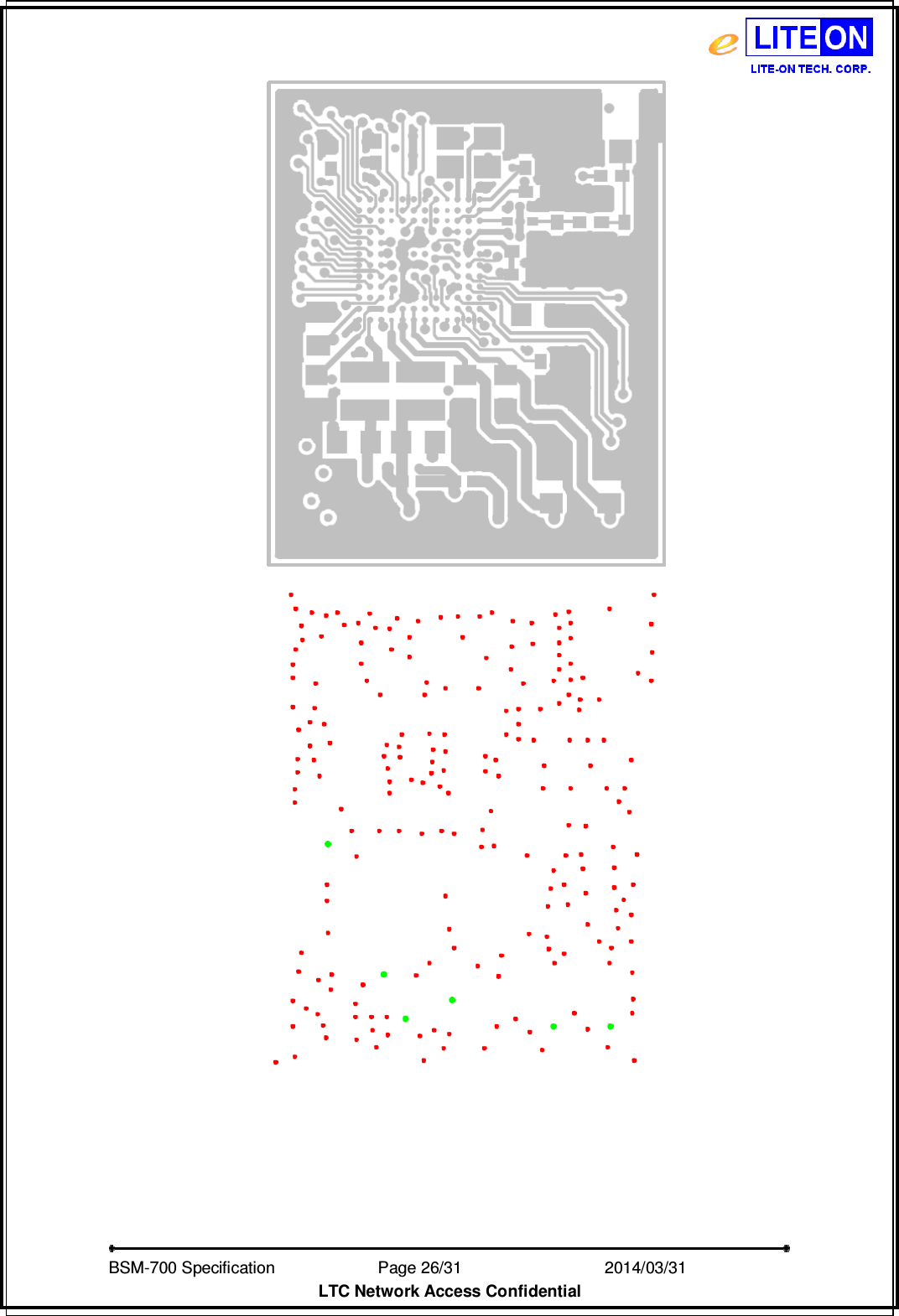   BSM-700 Specification                Page 26/31                           2014/03/31 LTC Network Access Confidential   