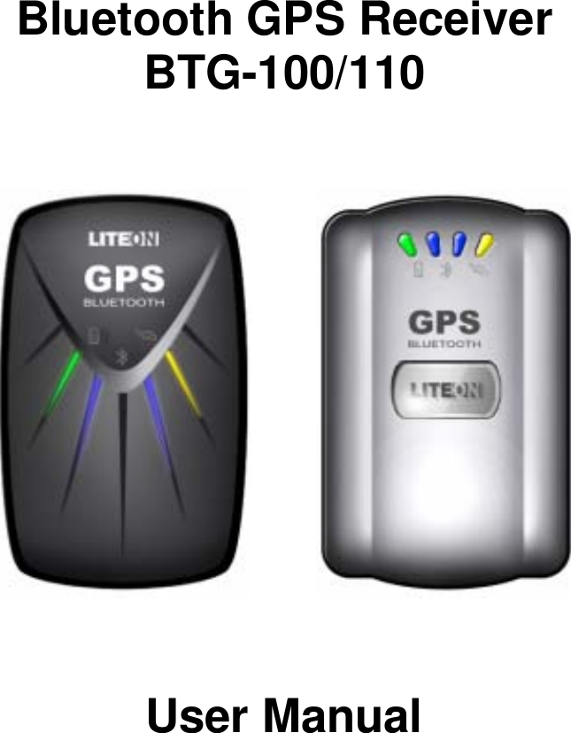 Bluetooth GPS Receiver BTG-100/110                       User Manual 