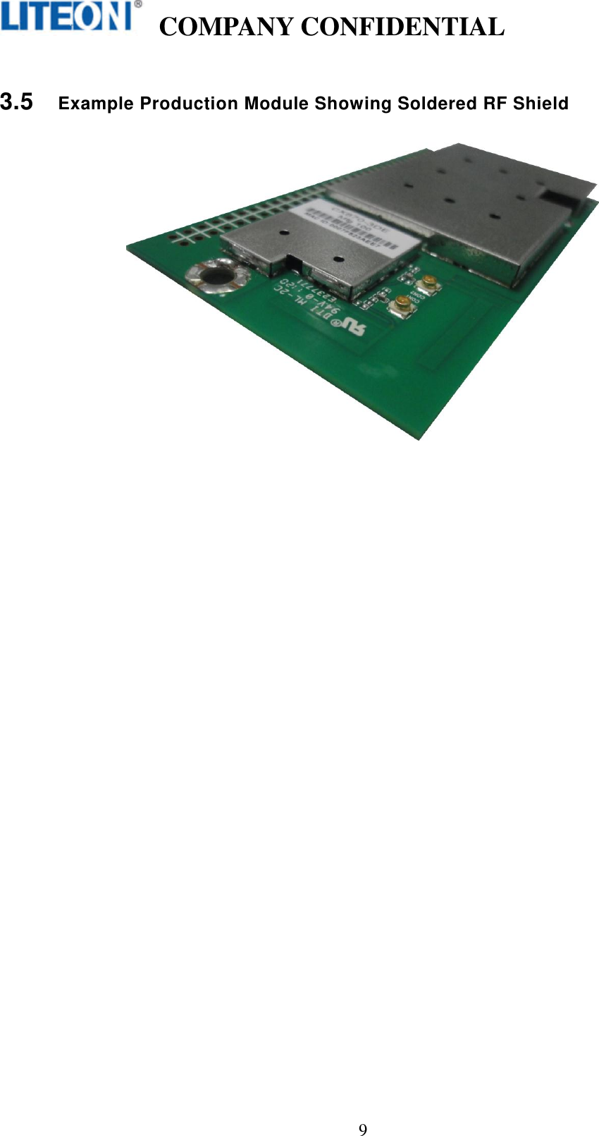   COMPANY CONFIDENTIAL    9  3.5 Example Production Module Showing Soldered RF Shield    